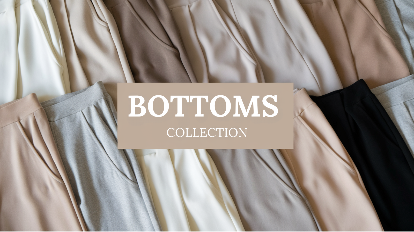 Bottoms Collection